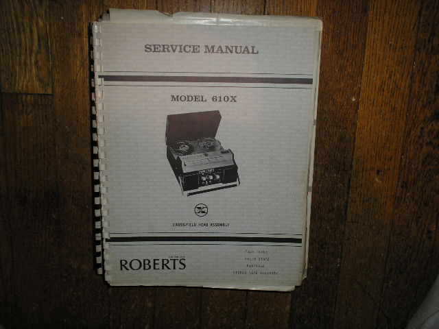 610X Stereo Reel to Reel Tape Deck Service Manual  ROBERTS