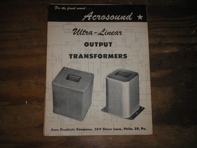 1954 Acrosound Transformer Catalog.. This manual contains transformer information as well as schematics for different circuits involving vacuum tubes and transformers.