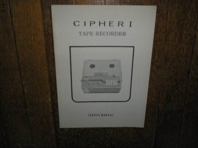 Cipher 1 Reel to Reel Tape Recorder Service Manual
