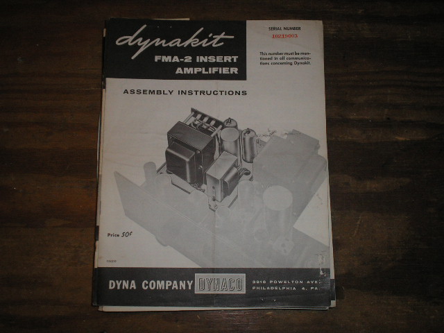 FMA-2 INSERT AMPLIFIER Assembly Manual.. for
Serial no. 10219003.. This manual contains a schematic,parts list, and the assembly instructions..