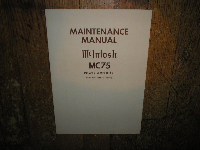 MC 75 Power Amplifier Service Manual Starting with Serial No 100B1 and Up... Contains Schematic,Parts List and Resistance and Voltage Chart